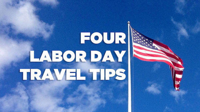Image of the sky with the words "Four Labor Day Travel Tips"